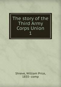 The story of the Third Army Corps Union. 1