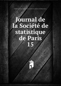 Journal de la Socit de statistique de Paris. 15