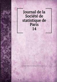 Journal de la Socit de statistique de Paris. 14