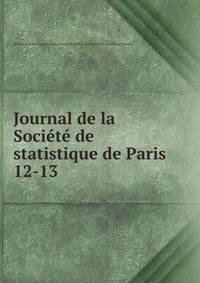 Journal de la Socit de statistique de Paris. 12-13