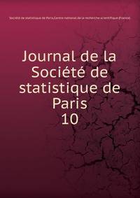 Journal de la Socit de statistique de Paris. 10