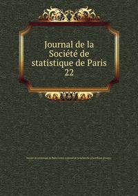 Journal de la Socit de statistique de Paris. 22