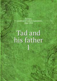 Tad and his father. 1