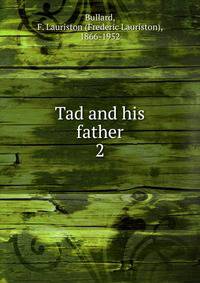 Tad and his father. 2