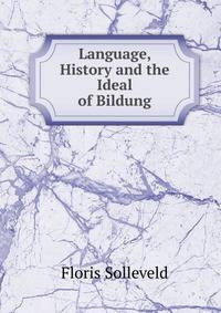 Language, History and the Ideal of Bildung