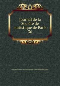 Journal de la Socit de statistique de Paris. 36