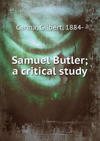 Samuel Butler; a critical study