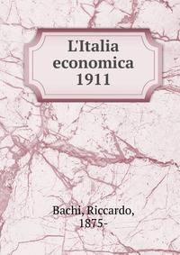 L`Italia economica. 1911