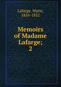 Memoirs of Madame Lafarge;. 2
