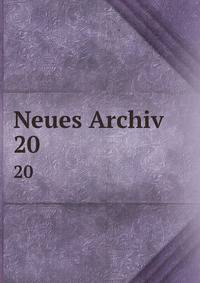 Neues Archiv. 20