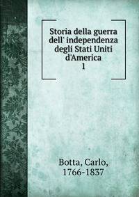 Storia della guerra dell' independenza degli Stati Uniti d'America