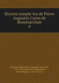 Oeuvres comple?tes de Pierre Augustin Caron de Beaumarchais
