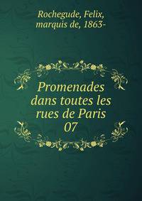 Promenades dans toutes les rues de Paris. 07