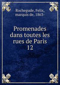 Promenades dans toutes les rues de Paris. 12