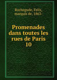 Promenades dans toutes les rues de Paris. 10