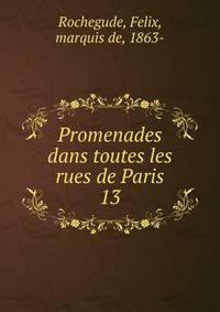 Promenades dans toutes les rues de Paris. 13