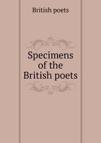 Specimens of the British poets