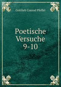 Poetische Versuche. 9-10