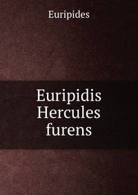 Euripidis Hercules furens
