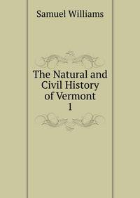 The Natural and Civil History of Vermont. 1