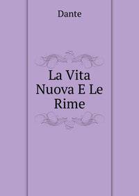 La Vita Nuova E Le Rime