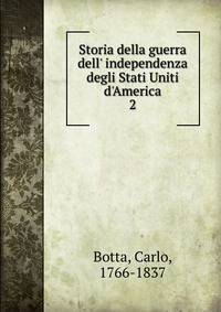 Storia della guerra dell' independenza degli Stati Uniti d'America