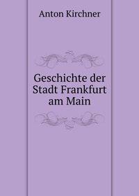 Geschichte der Stadt Frankfurt am Main