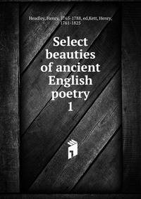 Select beauties of ancient English poetry. 1