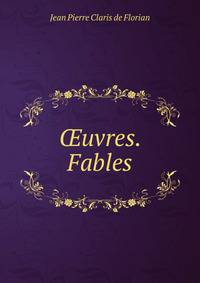 Oeuvres. Fables