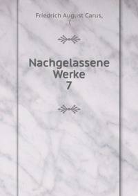 Nachgelassene Werke. 7