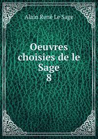 Oeuvres choisies de le Sage. 8