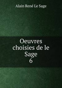 Oeuvres choisies de le Sage. 6
