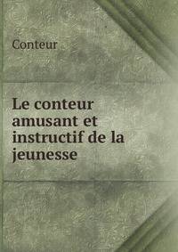 Le conteur amusant et instructif de la jeunesse