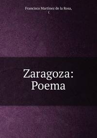 Zaragoza: Poema