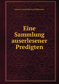 Eine Sammlung auserlesener Predigten