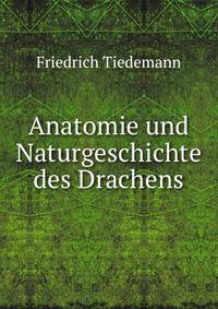 Anatomie und Naturgeschichte des Drachens