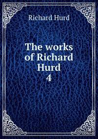 The works of Richard Hurd. 4