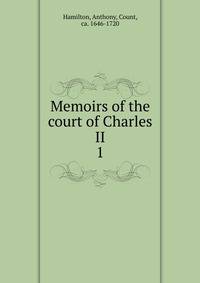 Memoirs of the court of Charles II. 1