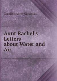 Aunt Rachel's Letters about Water and Air