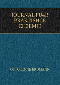 JOURNAL FU4R PRAKTISHCE CH3EMIE