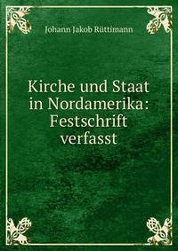 Kirche und Staat in Nordamerika: Festschrift verfasst