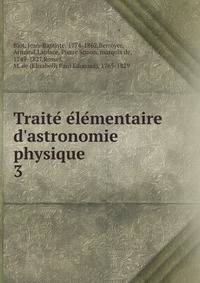 Traite? e?le?mentaire d'astronomie physique