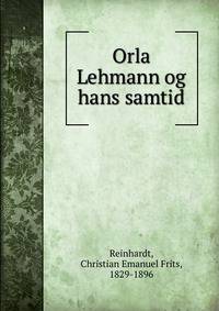 Orla Lehmann og hans samtid