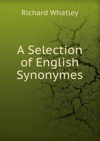 A Selection of English Synonymes