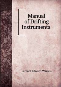 Manual of Drifting Instruments .