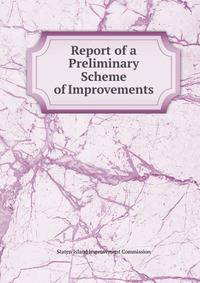 Report of a Preliminary Scheme of Improvements