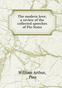 The modern Jove; a review of the collected speeches of Pio Nono