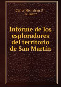 Informe de los esploradores del territorio de San Martin