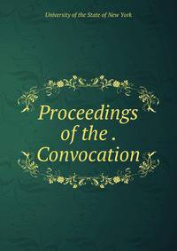 Proceedings of the . Convocation