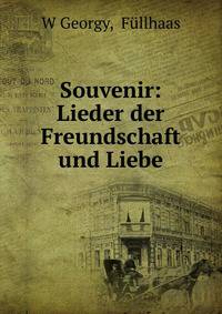 Souvenir: Lieder der Freundschaft und Liebe